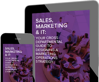 A tablet and a smartphone with the same image of a group of business people next to the words Sales, Marketing & IT: Your Cross Departmental Guide to Designing a Marketing Operations Strategy